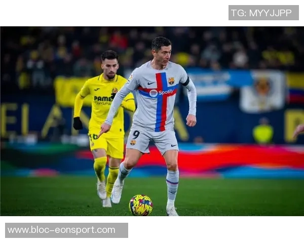 巴塞罗那与比利亚雷亚尔争夺西甲榜首之战精彩纷呈 巴塞罗那与比利亚雷亚尔争夺西甲榜首之战精彩纷呈